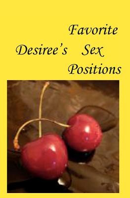 Desiree S Favorite Sex Positions Knygos Lt