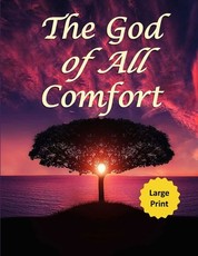 The God of All Comfort (Large Print)