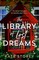 The Library of Lost Dreams