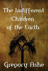 The Indifferent Children of the Earth