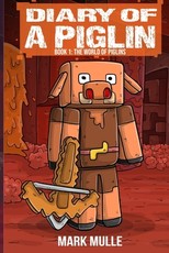 Diary of a Piglin Book 1