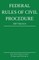 Federal Rules of Civil Procedure; 2017 Edition