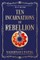Ten Incarnations of Rebellion