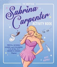 The Unofficial Sabrina Carpenter Activity Book