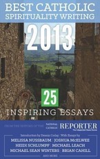 Best Catholic Spirituality Writing 2013