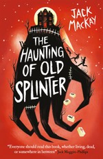 The Haunting of Old Splinter