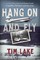 Hang on and Fly: A Post-War Story of Plane Crash Tragedies, Heroism, and Survival
