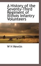 A History of the Seventy-Third Regiment of Illinois Infantry Volunteers
