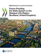 Future-Proofing the Skills System in the Glasgow City Region (Scotland, United Kingdom)