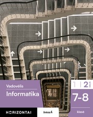Informatika. Vadovėlis 7–8 klasei, 2 dalis, serija Horizontai