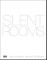 Silent Rooms