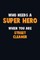 Who Need A SUPER HERO, When You Are Street Cleaner