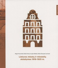 Lietuvos miestų ir miestelių atstatymas 1918–1925 m.