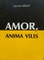 Amor, anima vilis