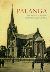 Palanga. Švč. Mergelės Marijos Ėmimo į dangų bažnyčia