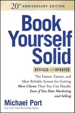 Book Yourself Solid Revised & Updated 20th Anniversary Edition