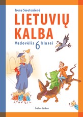 Lietuvių kalba: vadovėlis 6 klasei Lietuvių kalba: vadovėlis 6 klasei