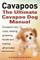 Cavapoos: The Ultimate Cavapoo Dog Manual