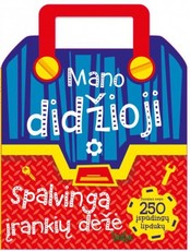 Spalvinimo knyga-rankinė. Mano didžioji spalvinga įrankių dėžė. 250 lipdukų