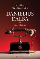 Danielius Dalba & kitos istorijos