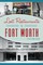 Lost Restaurants of Fort Worth