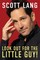 Lang, S: Look Out For The Little Guy!
