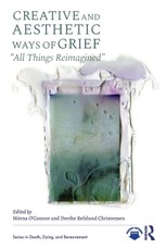 Creative and Aesthetic Ways of Grief