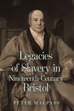 Legacies of Slavery in Nineteenth-Century Bristol