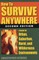 How to Survive Anywhere