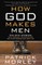 How God Makes Men