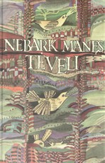 Nebark manęs, tėveli