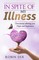 In Spite Of My Illness