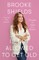 Brooke Shields Is Not Allowed to Get Old