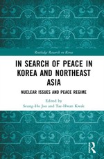 In Search of Peace in Korea and Northeast Asia