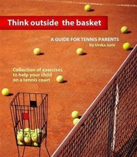 Think Outside the Basket: A Guide for Tennis Parents