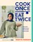 Hussain, N: Cook Once, Eat Twice