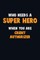 Who Need A SUPER HERO, When You Are Credit Authorizer