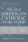 The Best American Catholic Short Stories