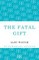 The Fatal Gift