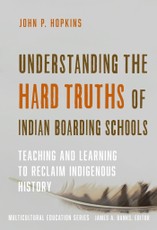 Understanding the Hard Truths of Indian Boarding Schools