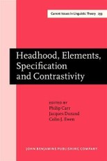 Headhood, Elements, Specification and Contrastivity