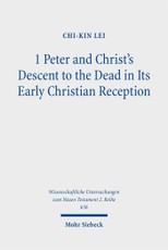 1 Peter and Christ's Descent to the Dead in Its Early Christian Reception
