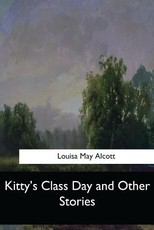 Kitty's Class Day and Other Stories