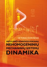 Impulsinės apkrovos veikiamų nehomogeninių mechaninių sistemų dinamika