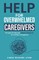 Help For Overwhelmed Caregivers