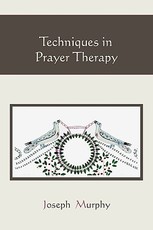 Techniques in Prayer Therapy