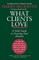 What Clients Love