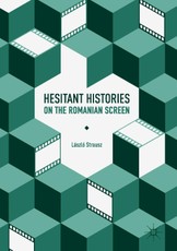 Hesitant Histories on the Romanian Screen