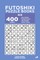 Futoshiki Puzzle Books - 400 Easy to Master Puzzles 8x8 (Volume 4)
