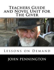 Teachers Guide and Novel Unit for The Giver